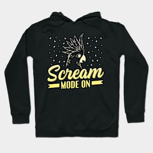 Scream Mode On Design for a Cockatoo lover Hoodie